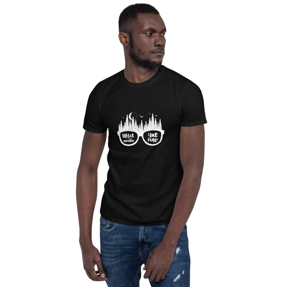 "What Sounds Like Fun?" Short-Sleeve Unisex T-Shirt - Image 2